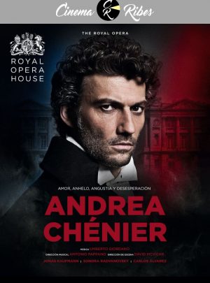 Andrea Chénier -Royal Opera House- (Cinema Ribes)